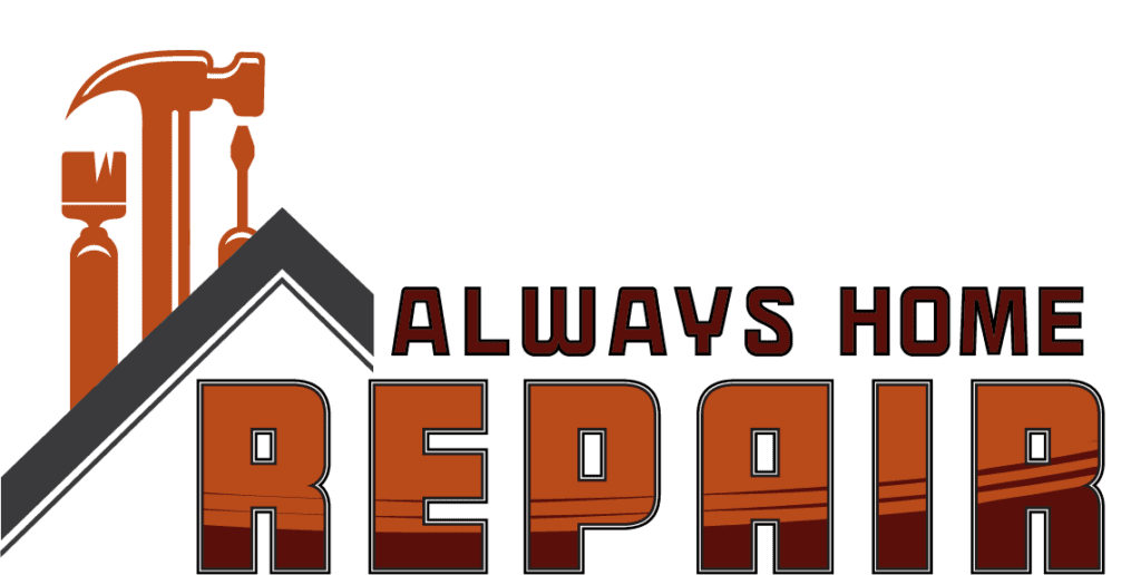 Always Home Repair company logo featuring orange and brown text with a black roofline icon and handyman tools including a hammer, paintbrush, and screwdriver.